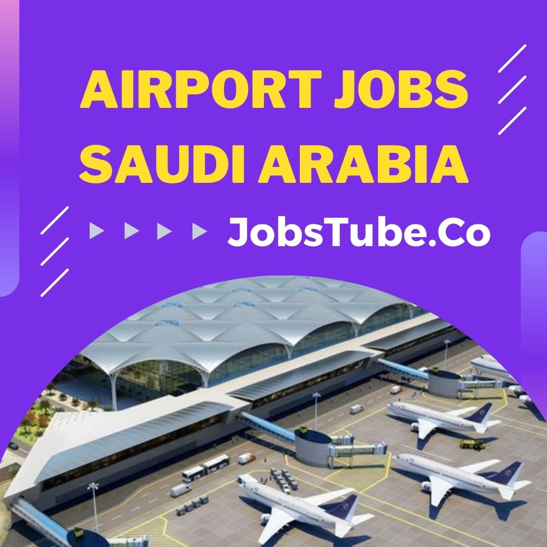 Best Airport Jobs in Saudi Arabia - Jobs in KSA Airports 2023 151 Airport Jobs in Saudi Arabia