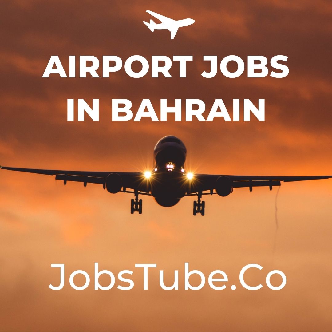 Best Airport Jobs in Bahrain - Hiring, Career, Recruitment 157 Best Airport Jobs in Bahrain