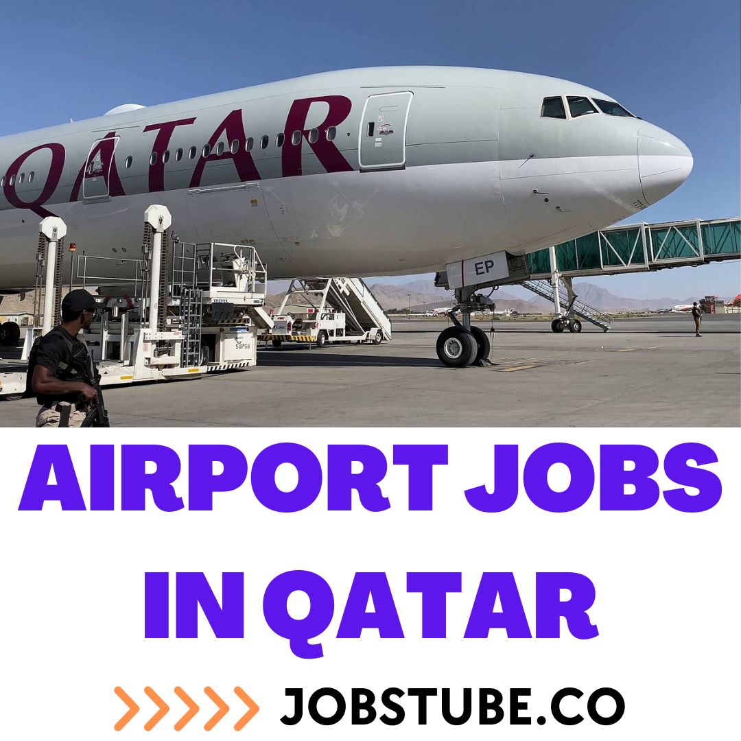 Best Airport Jobs in Qatar – Jobs in Qatar Airports 2023 160 Best Airport Jobs in Qatar