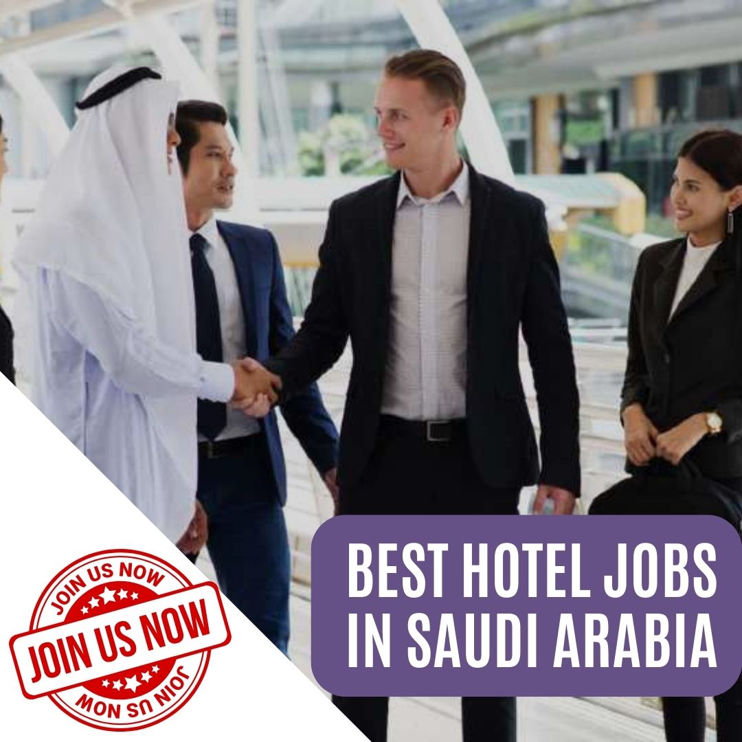 Best Hotel Jobs in Saudi Arabia - Restaurant Jobs KSA 2023 169 Best Hotel Jobs in Saudi Arabia