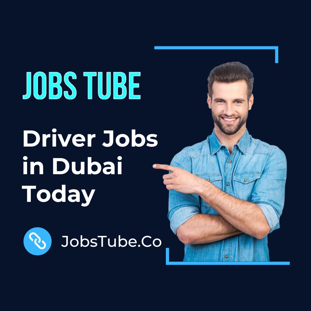 Driver Jobs in Dubai Today - Best Drivers Vacancy 2023 109 Driver Jobs in Dubai Today