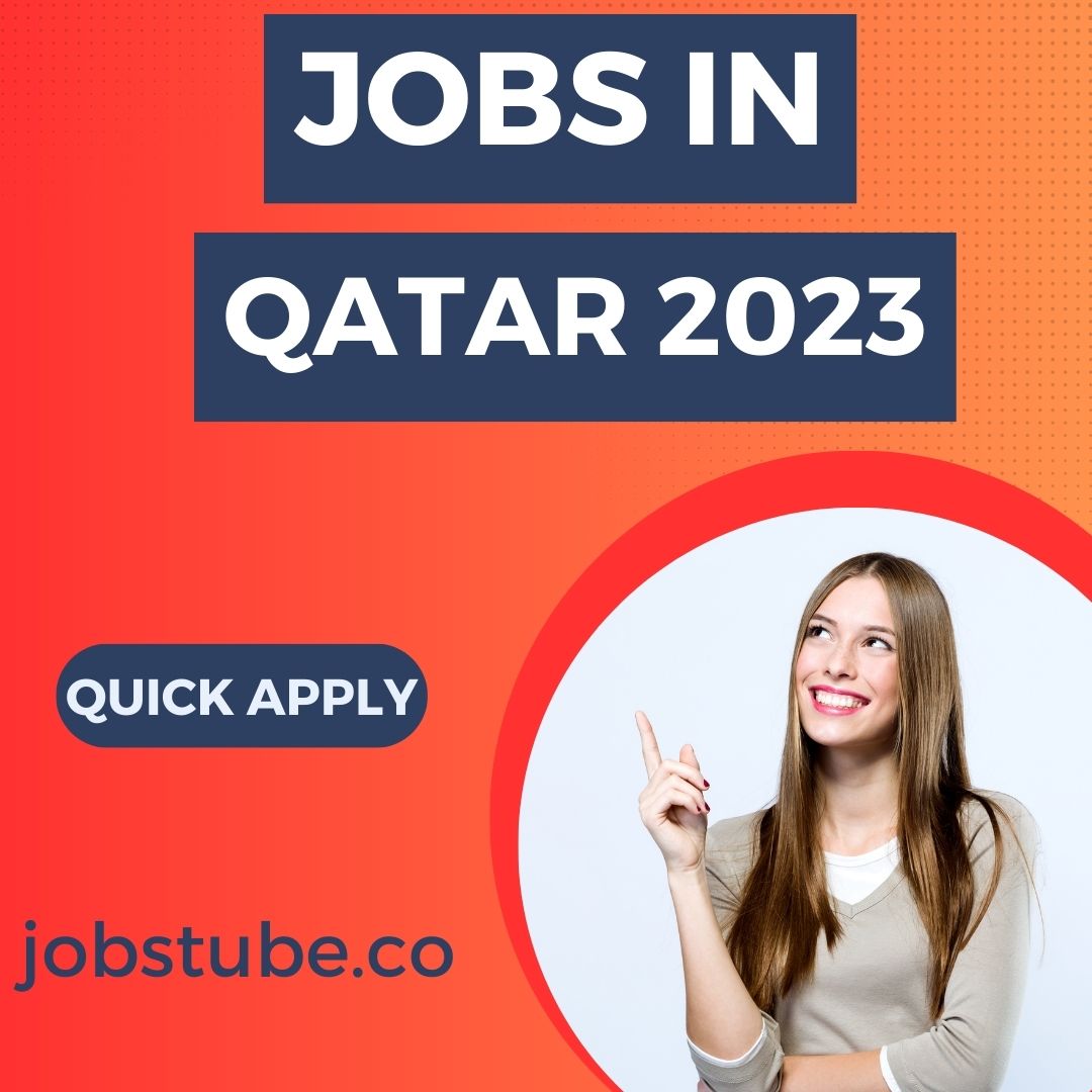Jobs in Qatar 2023 - Jobs in Qatar with Salary 1 Jobs in Qatar 2023