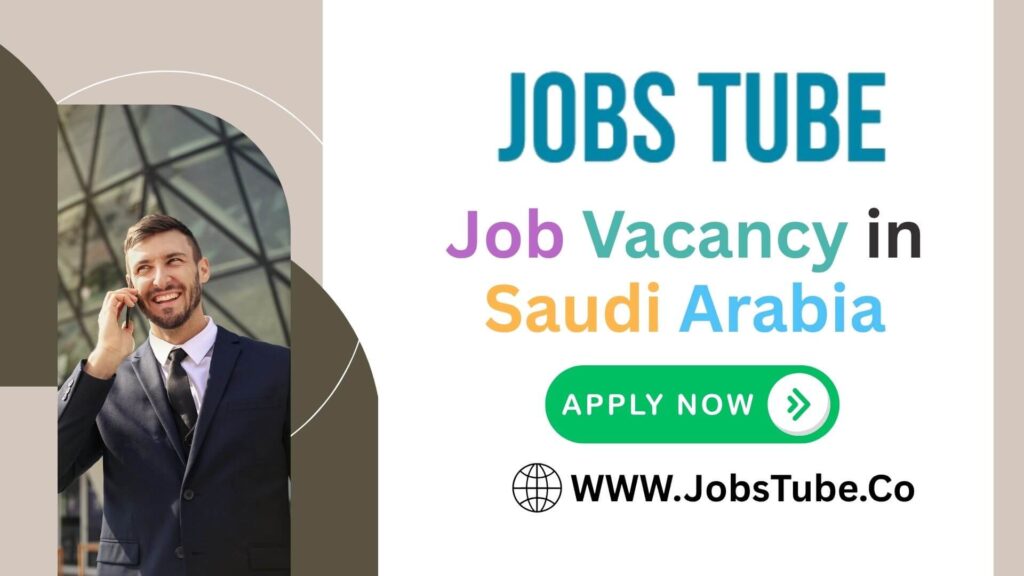 Job Vacancy in Saudi Arabia