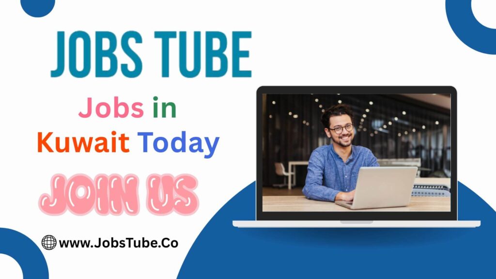 Jobs in Kuwait Today