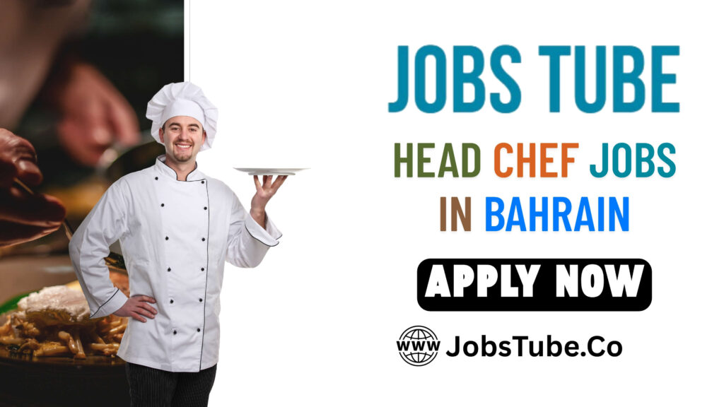 Head Chef Jobs in Bahrain