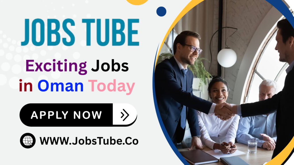 Exciting Jobs in Oman Today 2 Oman Job vacancies