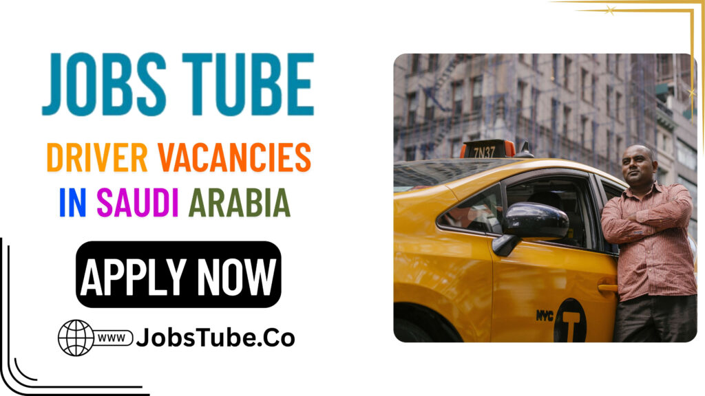 Saudi Arabia Driver Vacancies