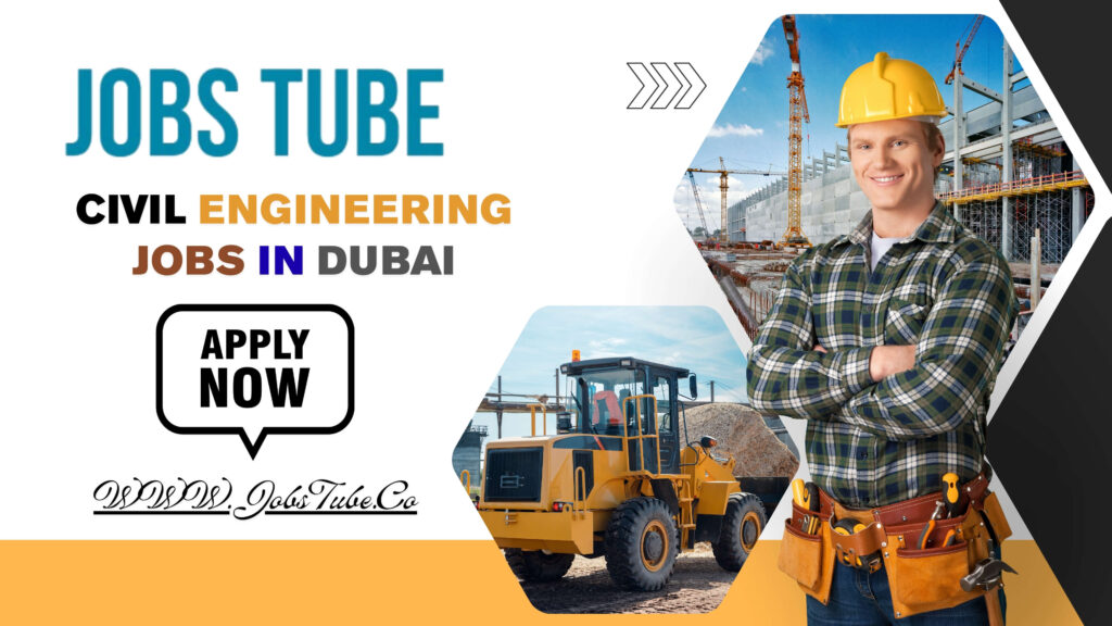 Civil Engineering Jobs in Dubai