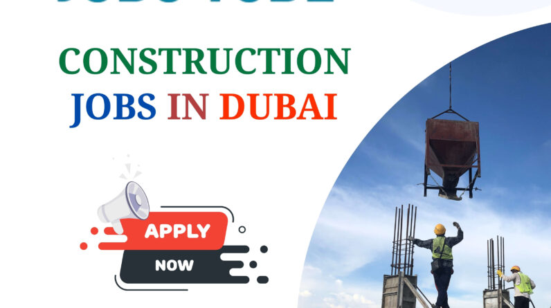 Construction Jobs in Dubai