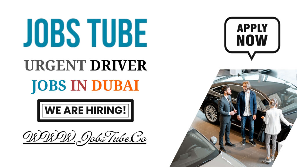 Urgent Jobs Driver Jobs in Dubai