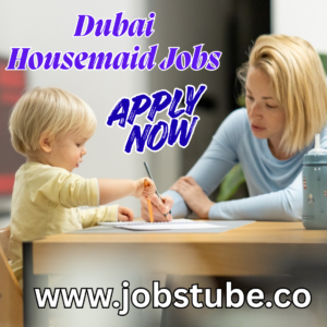 Housemaid Jobs in Dubai With WhatsApp Number and Salary