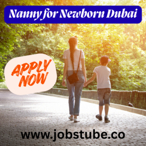 Nanny for Newborn Dubai